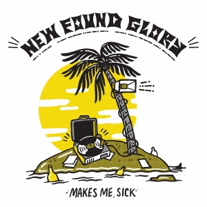 New Found Glory/Makes Me Sick[HR23502]