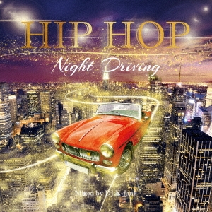 HIP HOP NIGHT DRIVING ［CD+DVD］
