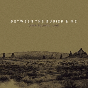 Between The Buried And Me/コーマ・エクリプティック:ライヴ ［DVD+CD］