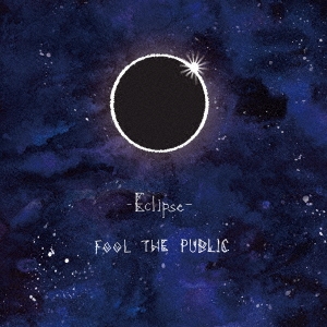 FOOL THE PUBLIC/Eclipse[TNAD-0088]