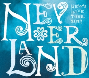 NEWS/NEWS LIVE TOUR 2017 NEVERLAND ［4DVD+ブックレット］＜初回盤＞