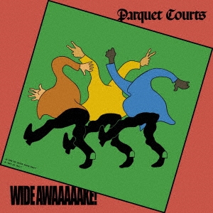 Parquet Courts/Wide Awake![RT-0001CDJP]