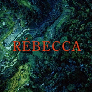 REBECCA ［CD+DVD］＜初回限定映像盤＞
