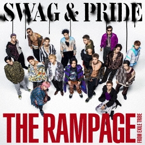 THE RAMPAGE from EXILE TRIBE/SWAG &PRIDE[RZCD-86942]