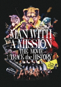 MAN WITH A MISSION/MAN WITH A MISSION THE MOVIE TRACE the HISTORY[TDV30112D]