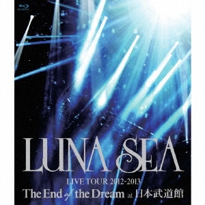 LUNA SEA LIVE TOUR 2012-2013 The End of the Dream at 日本武道館＜期間限定盤＞