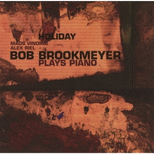 Bob Brookmeyer/ۥǥܥ֥֡åޥ䡼ץ쥤ԥΡָס[UVJZ-20117]
