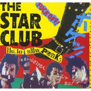 THE STAR CLUB/HELLO NEW PUNKS +13 TRACKS (HQ-CD EDITION)[SS-934B]