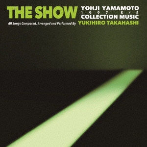 高橋幸宏/THE SHOW YOHJI YAMAMOTO 1997 S/S COLLECTION MUSIC BY