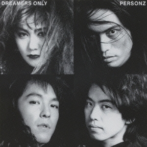 PERSONZ/DREAMERS ONLY＜初回限定盤＞