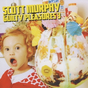 Scott Murphy/Guilty Pleasures 3