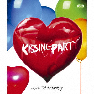 Perfect! R&B presents "KISSING PARTY"