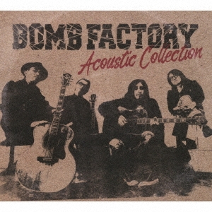 BOMB FACTORY/Acoustic Collection CD+DVD[CBR-120]
