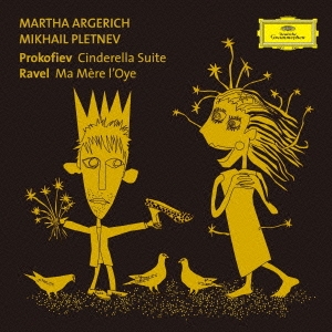 マルタ・アルゲリッチ/Prokofiev: Cinderella; Ravel: Ma Mere L'Oye (for Four Hands) /  Martha Argerich(p)