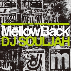 Manhattan Records presents Mellow Back Mixed by DJ SOUJJAH