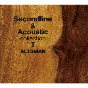 Second line & Acoustic collection II＜初回限定生産盤＞