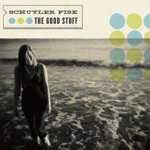 Schuyler Fisk/The Good Stuff[LEXCD-09012]