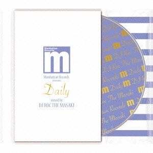 Manhattan Records presents "DAILY" mixed by DJ ROC THE MASAKI