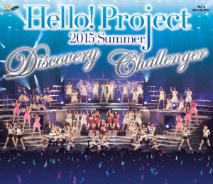 Hello! Project/Hello!Project 2015 SUMMER DISCOVERYCHALLENGER[HKXN-50039]