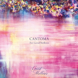 Cantoma For Good Mellows