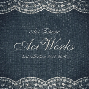 Aoi Works best collection 2011-2016
