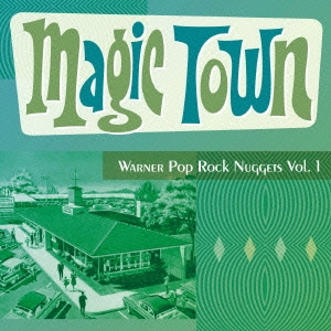 マジック・タウン～ワーナー・ポップ・ロック・ナゲッツ Vol.1