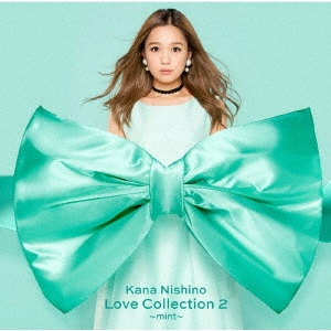 西野カナ　Love Collection ～mint～　〜pink〜 2枚セット