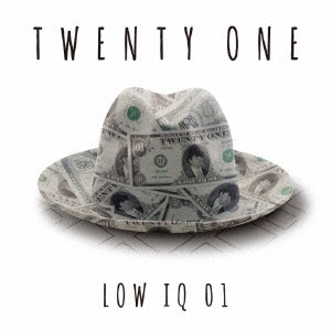 LOW IQ 01/TWENTY ONE[MOM9]