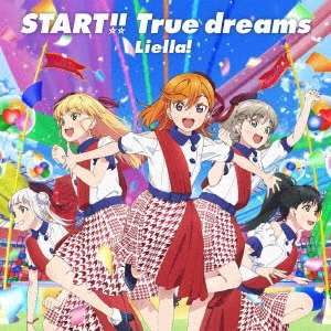 Liella!/START!! True dreams[LACM-24140]