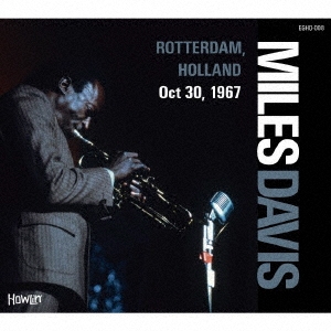 Miles Davis/ROTTERDAM, HOLLAND Oct 30, 1967[EGHO-008]