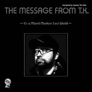 The Brief Encounter/THE MESSAGE FROM T.K. IT'S A MIAMI MODERN SOUL WORLDָס[UVTK-0113]
