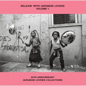 /RELAXIN' WITH JAPANESE LOVERS VOLUME 1 20TH ANNIVERSARY JAPANESE LOVERS COLLECTIONS[MHCL-3056]