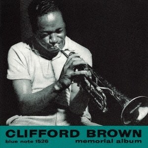 Clifford Brown/クリフォード・ブラウン・メモリアル・アルバム＜完全 