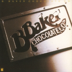 B.Baker Chocolate Co./ブラッド・ベイカー・チョコレート・カンパニー＜完全限定生産盤＞[CDSOL-45974]