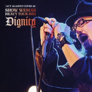 /[ACT AGAINST COVID-19]SHOW WESUGI HEAVY TOUR 2021 Dignity̾ס[OPBD-1002]