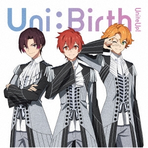 Uni:Birth [CD+Blu-ray Disc]＜初回生産限定盤＞