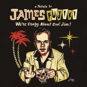 JOHNNY PANDORA/a Tribute to JAMES FUJIKI We're Crazy About Cool Jim!̾ס[CDR-001]