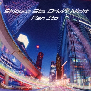 Shibuya Sta. Drivin' Night＜完全生産限定盤/透明ピンク・ヴァイナル＞