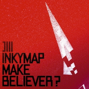 INKYMAP/MAKE BELIEVER?[GURV-2002]