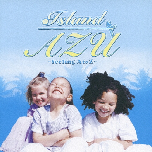 AZU (Ĥ椭 /  / )/Island AZU feeling A to Z[NECA-30220]