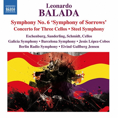 L.Balada: Symphony No.6 "Symphony of Sorrows", Concerto for Three Cellos, Steel Symphony