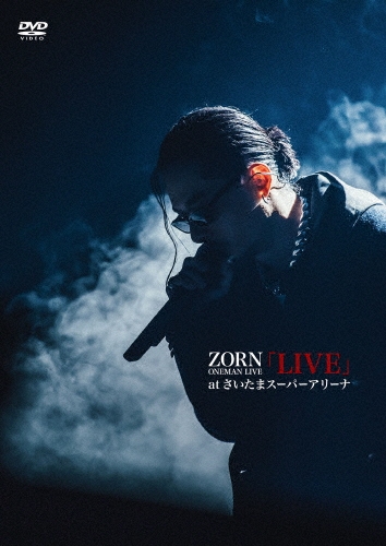ZORN ONEMAN LIVE 「LIVE」 at さいたまスーパーアリーナ＜生産限定盤＞