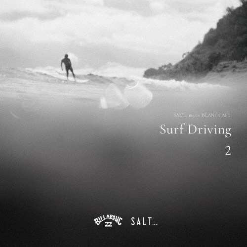 DJ HASEBE/SALT meets ISLAND CAFE -Surf Driving 2- Collaboration with BILLABONG[IMWCD-1762]