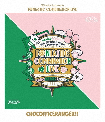 315 Production presents F@NTASTIC COMBINATION LIVE ～CHOCOFFICERANGER!!～ LIVE Blu-ray