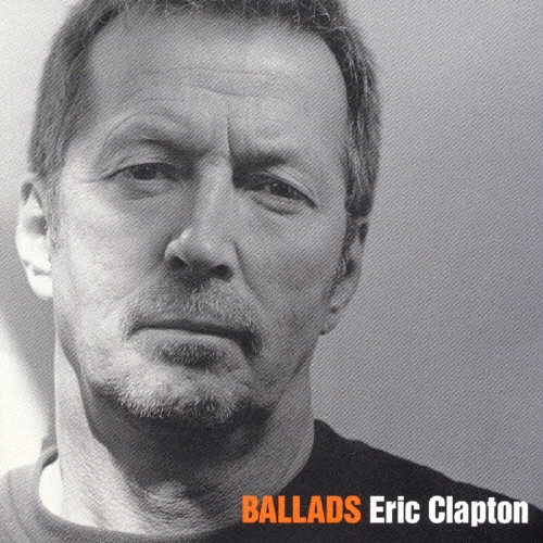【新品・未開封】Eric Clapton／BALLADS◆エリッククラプトン Amazon.co.jp: BALLADS: ミュージック