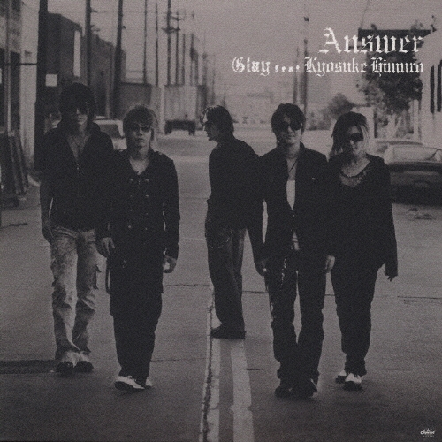 ANSWER GLAY feat.KYOSUKE HIMURO ［CD+DVD］/GLAY