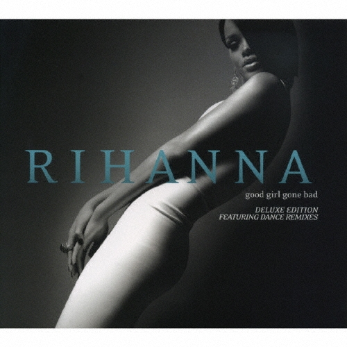 グッド・ガール・ゴーン・バッド デラックス・エディション feat. ダンス・リミックス＜初回生産限定盤＞