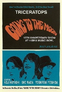 TRICERATOPS GOING TO THE MOON 15th ANNIVERSARY SHOW AT HIBIYA