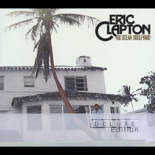 Eric Clapton/461オーシャン・ブールヴァード+16＜デラックス