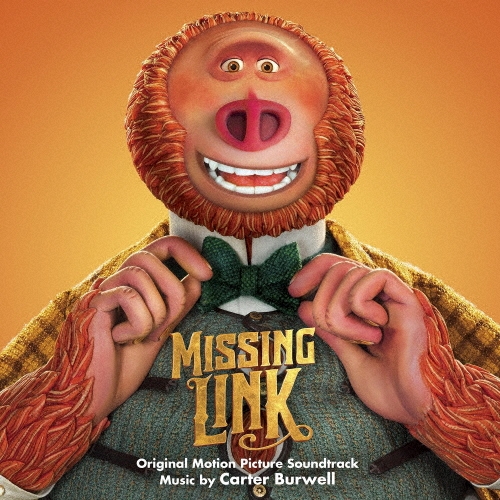 Carter Burwell/オリジナル・サウンドトラック ミッシング・リンク 英国紳士と秘密の相棒[RBCP-3375]